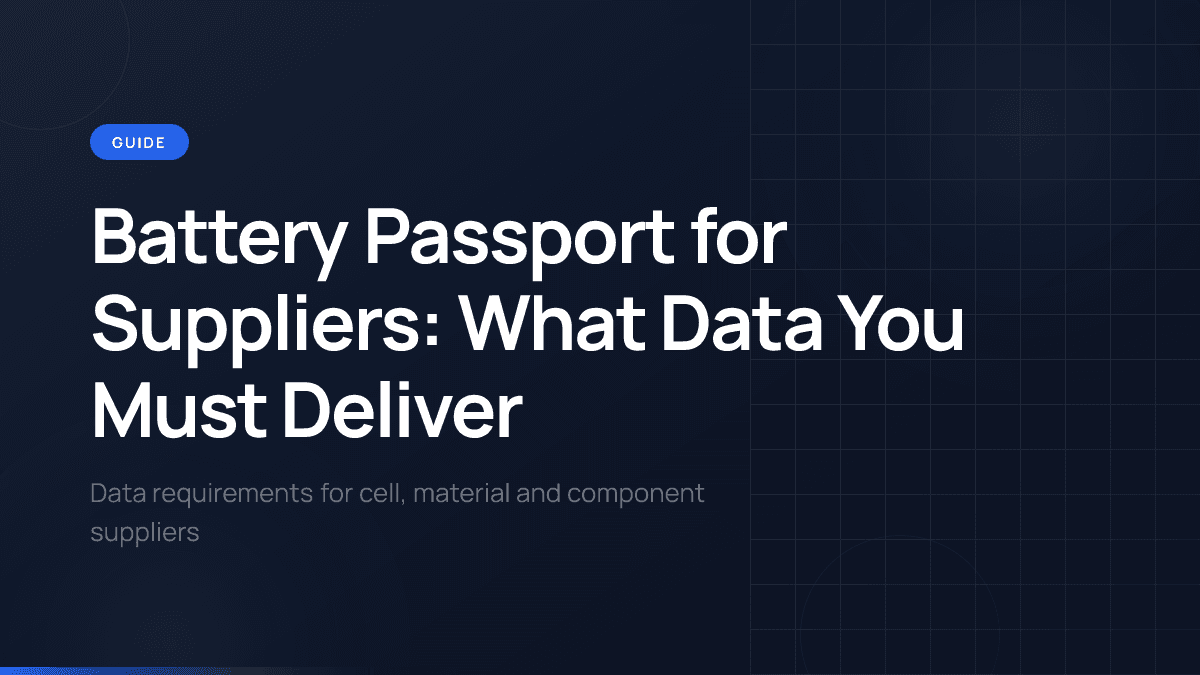 Battery Passport for Suppliers: What Data You Must Deliver