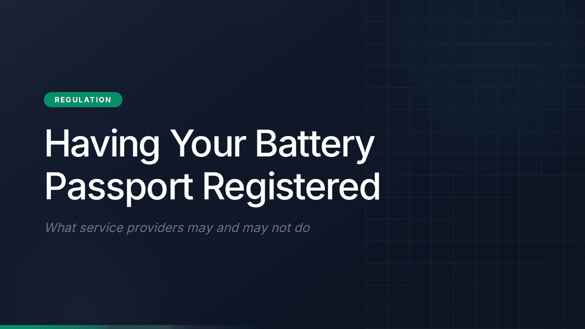 Having Your Battery Passport Registered: What Service Providers May and May Not Do