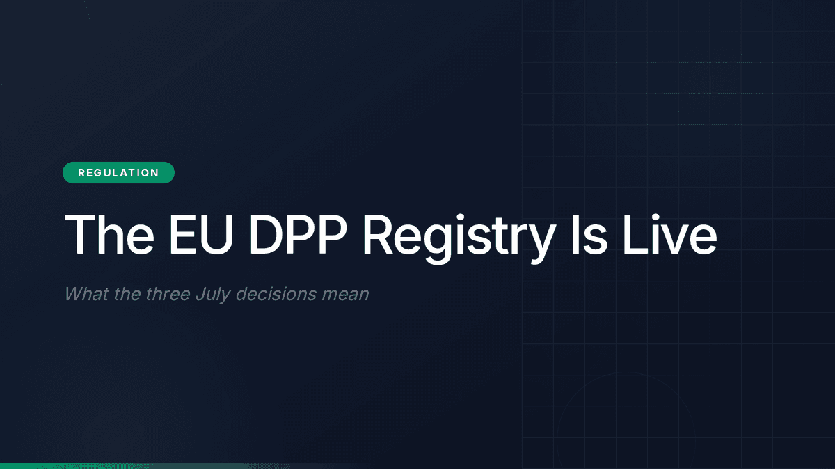The EU DPP registry is live: what the three July decisions mean for battery manufacturers