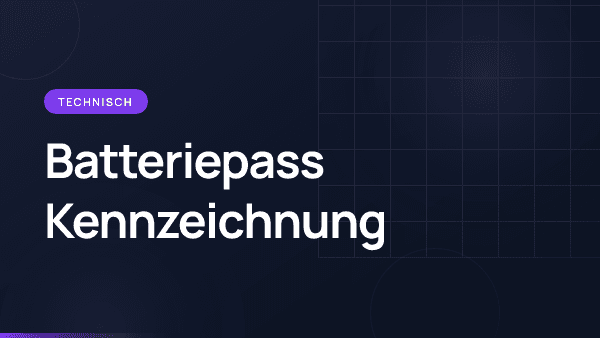 Batteriepass Kennzeichnung: QR-Code, Labels und Symbole