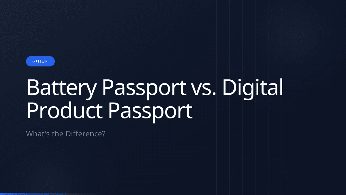 Battery Passport vs. Digital Product Passport