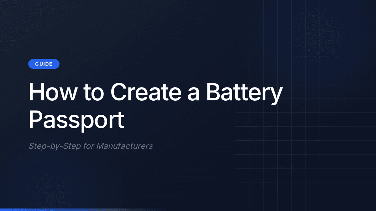 How to Create a Battery Passport: 7-Step Guide