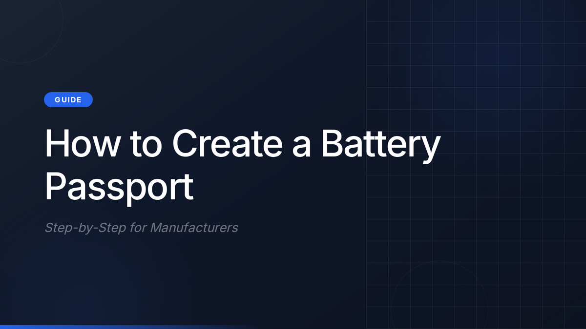 How to Create a Battery Passport: 7-Step Guide | DPP Hero